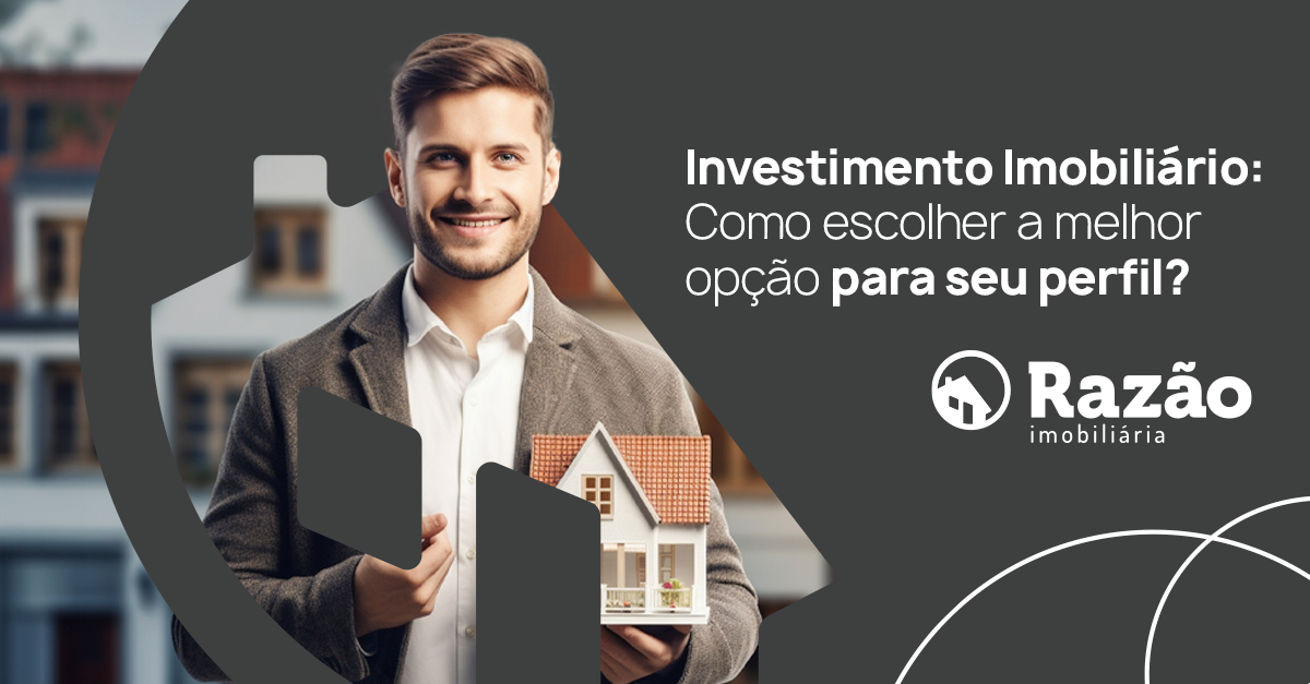 Como escolher a melhor opção de investimento imobiliário